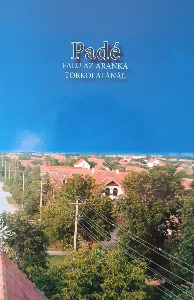 Padé – falu az Aranka torkolatánál 