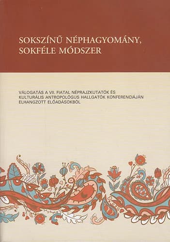 Sokszínű néphagyomány, sokféle módszer 