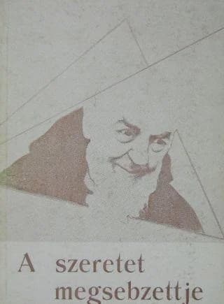 A szeretet megsebzettje