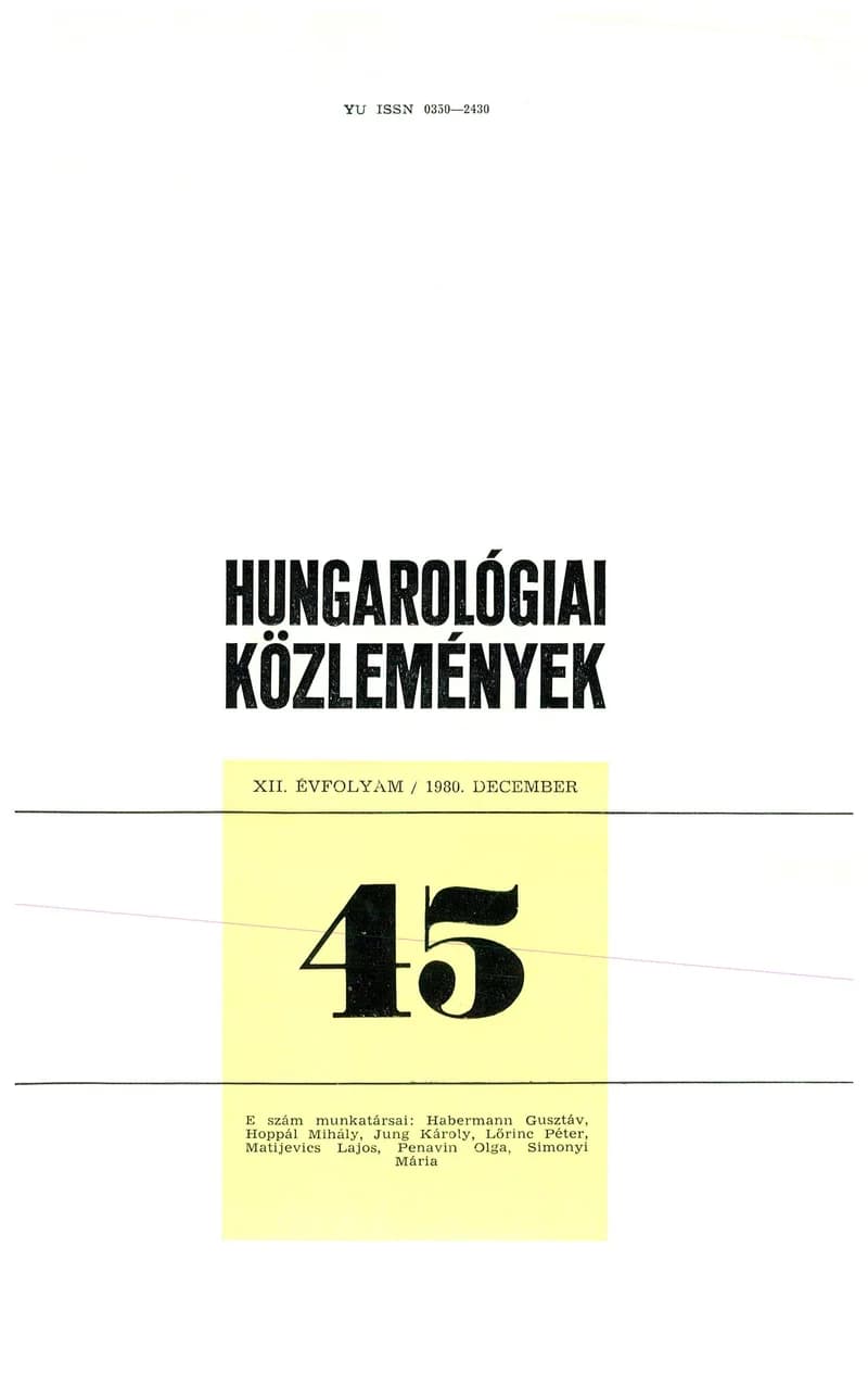 Hungarológiai Közlemények, 12. évf. 1980. december 1. 45. sz. 1–147. oldal