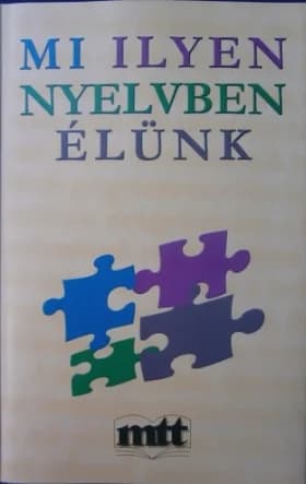 Mi ilyen nyelvben élünk 