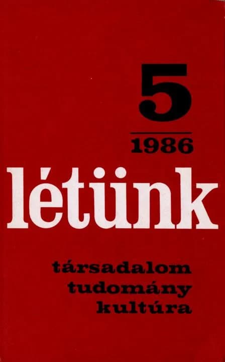 Létünk, 16. évf. 1986. szeptember – október. 5. sz. 611–797. oldal