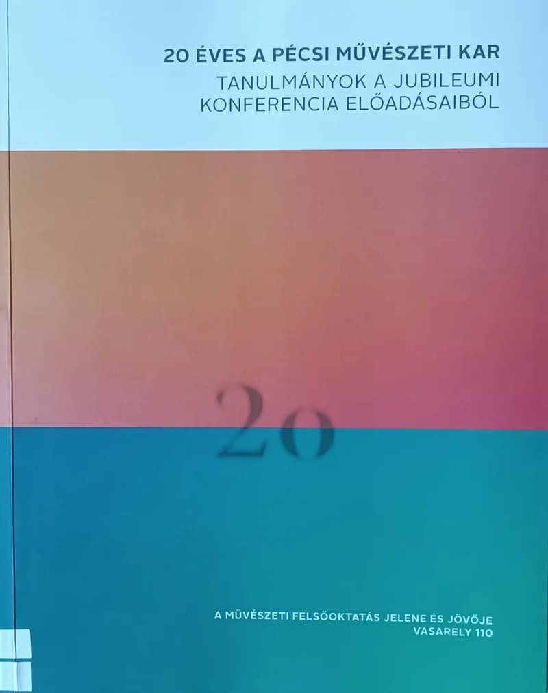 20 éves a pécsi Művészeti Kar 