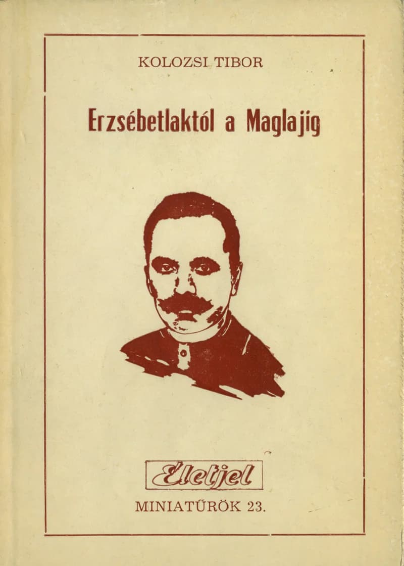 Erzsébetlaktól a Maglajig