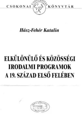 Elkülönülő és közösségi irodalmi programok a 19. század első felében 