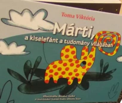 Márti, a kiselefánt a tudomány világában / Marti, slonče u svetu nauke