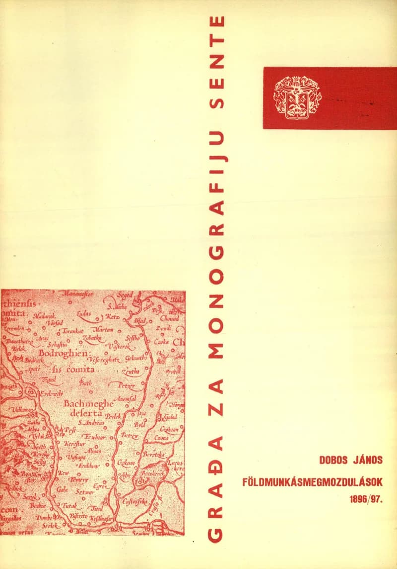 Okmányok az 1897. évi zentai földmunkás-megmozdulások történetéhez