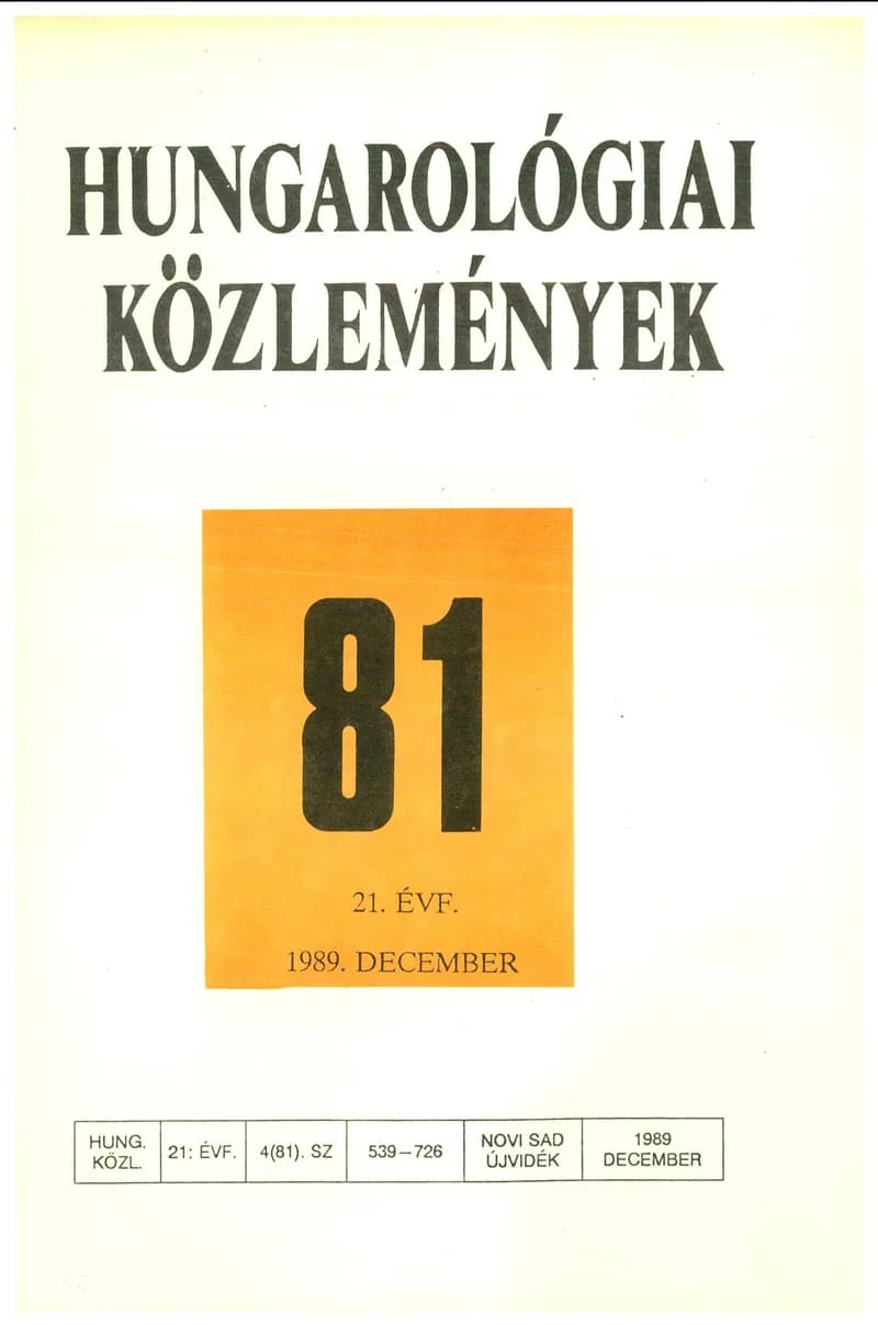 Hungarológiai Közlemények, 21. évf. 1989. december 1. 81. sz. 539–725. oldal