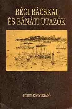 Régi bácskai és bánáti utazók