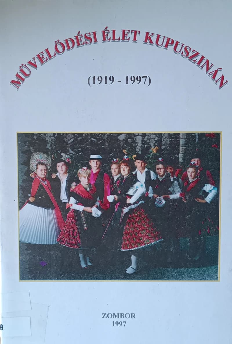 Művelődési élet Kupuszinán