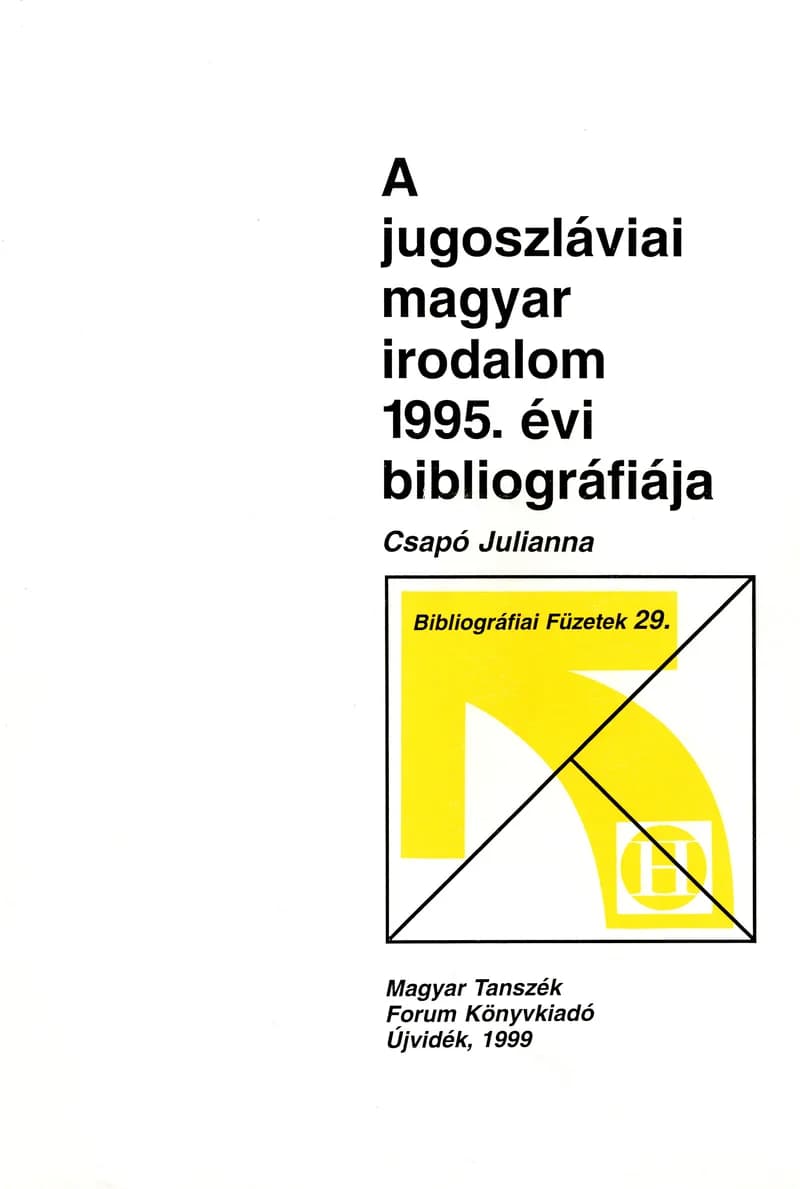 A jugoszláviai magyar irodalom 1995. évi bibliográfiája