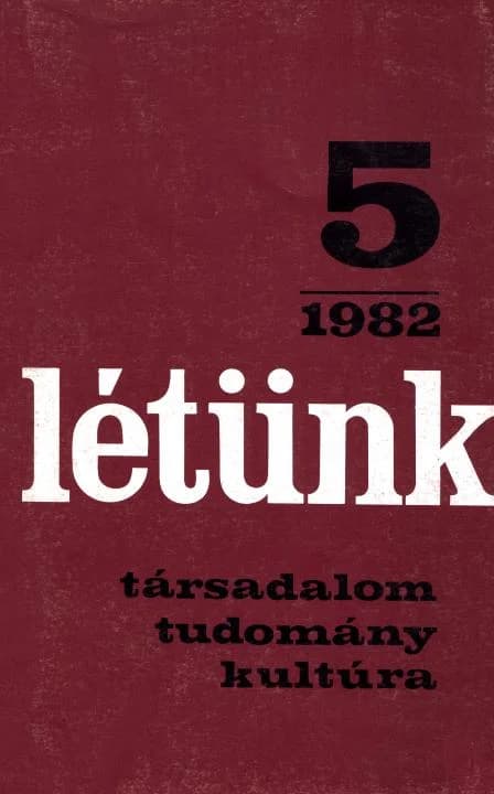 Létünk, 12. évf. 1982. szeptember – október. 5. sz. 693–946. oldal