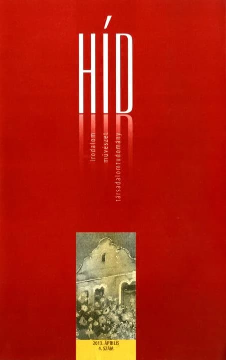 Híd, 77. évf. 2013. április. 4. sz. 1–138. oldal