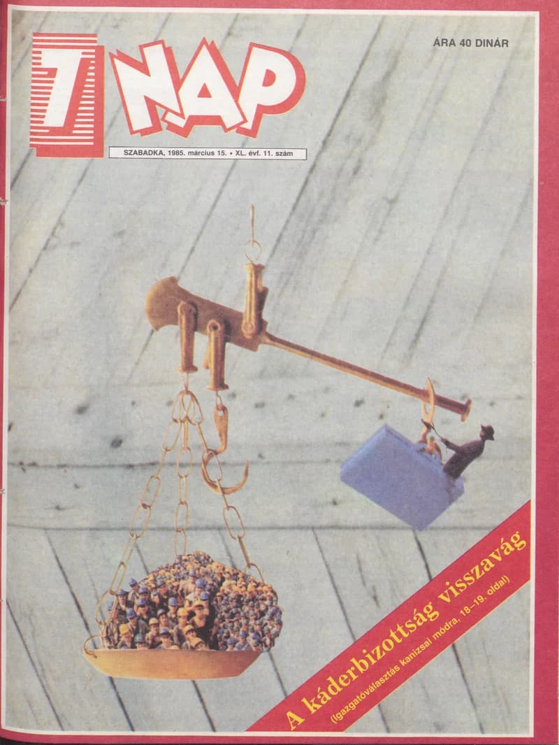 7 Nap, 40. évf. 1985. március 15. 11. sz. 1–68. oldal