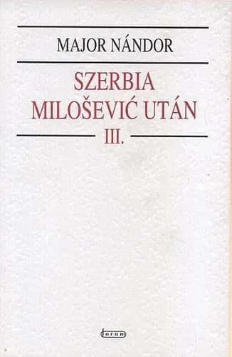 Szerbia Milošević után III. 