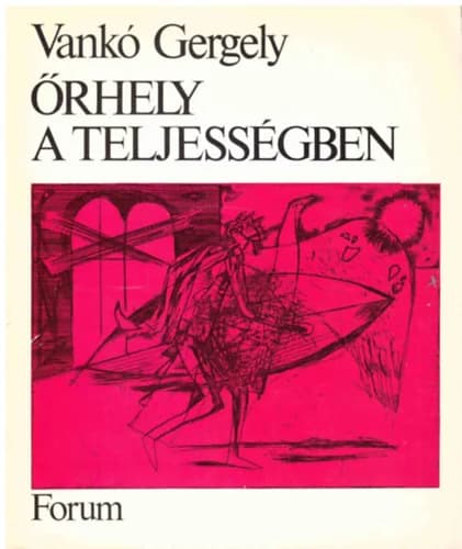 Őrhely a teljességben