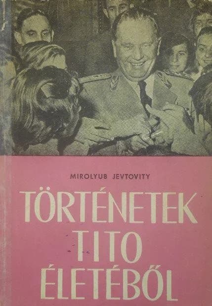 Történetek Tito életéből 