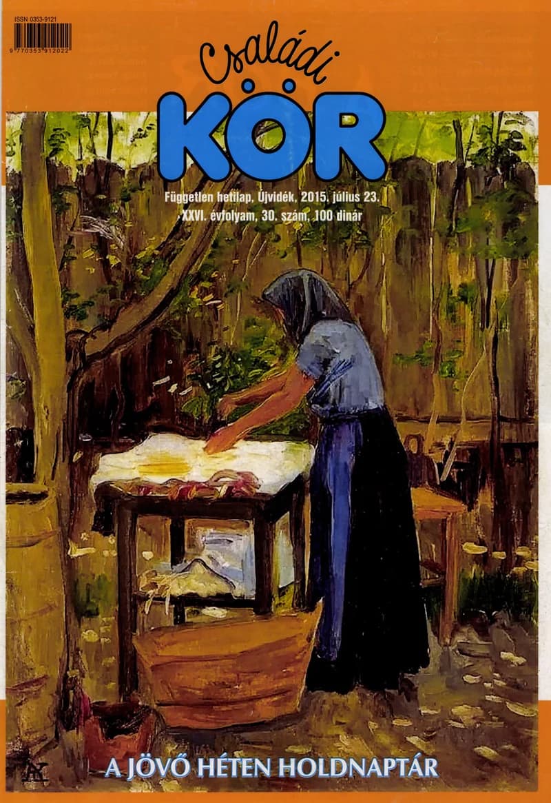 Családi Kör, 26. évf. 2015. július 23. 30. sz.