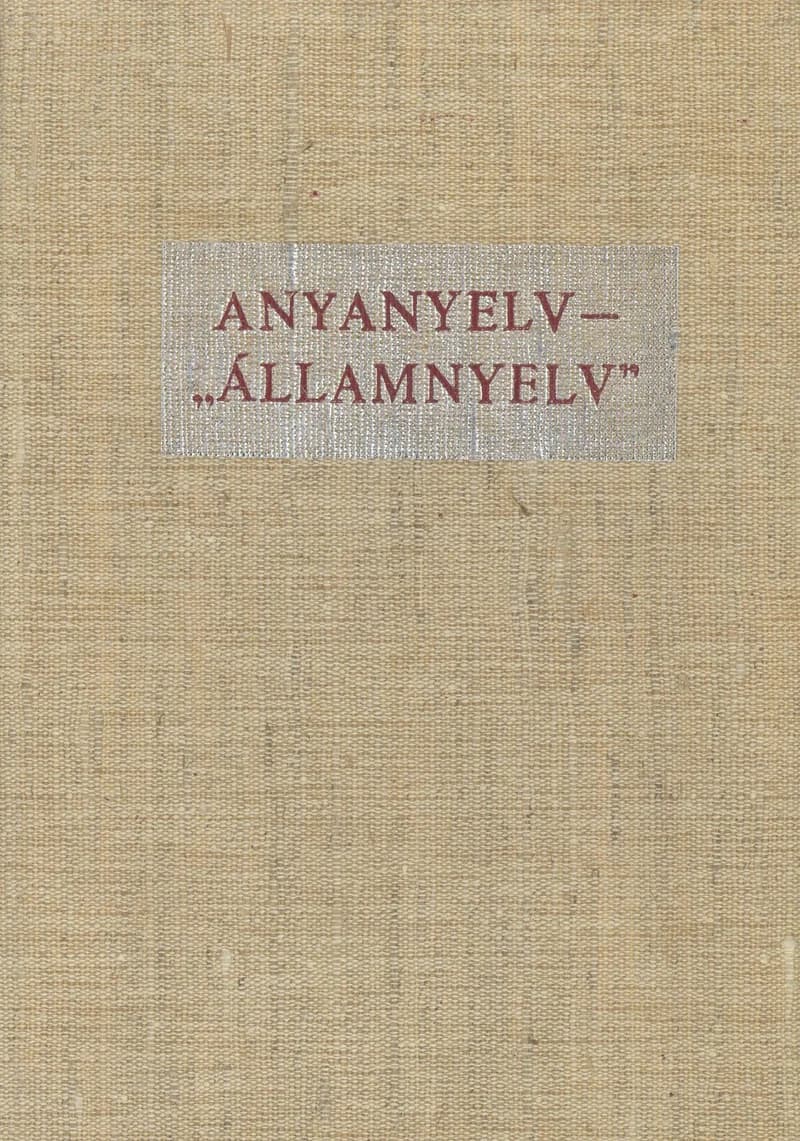 Anyanyelv – „Államnyelv”  