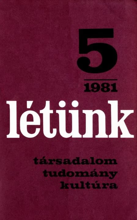 Létünk, 11. évf. 1981. szeptember – október. 5. sz. 753–1005. oldal