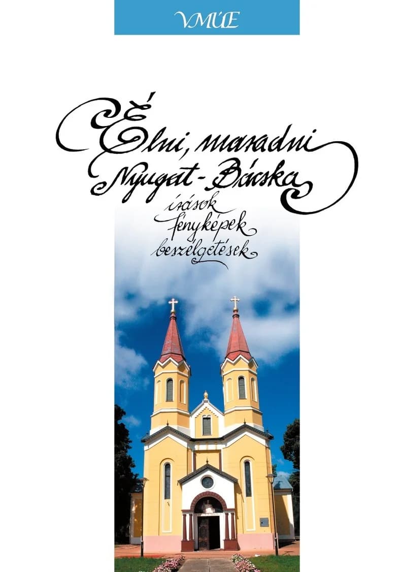 Élni, maradni – Nyugat-Bácska 