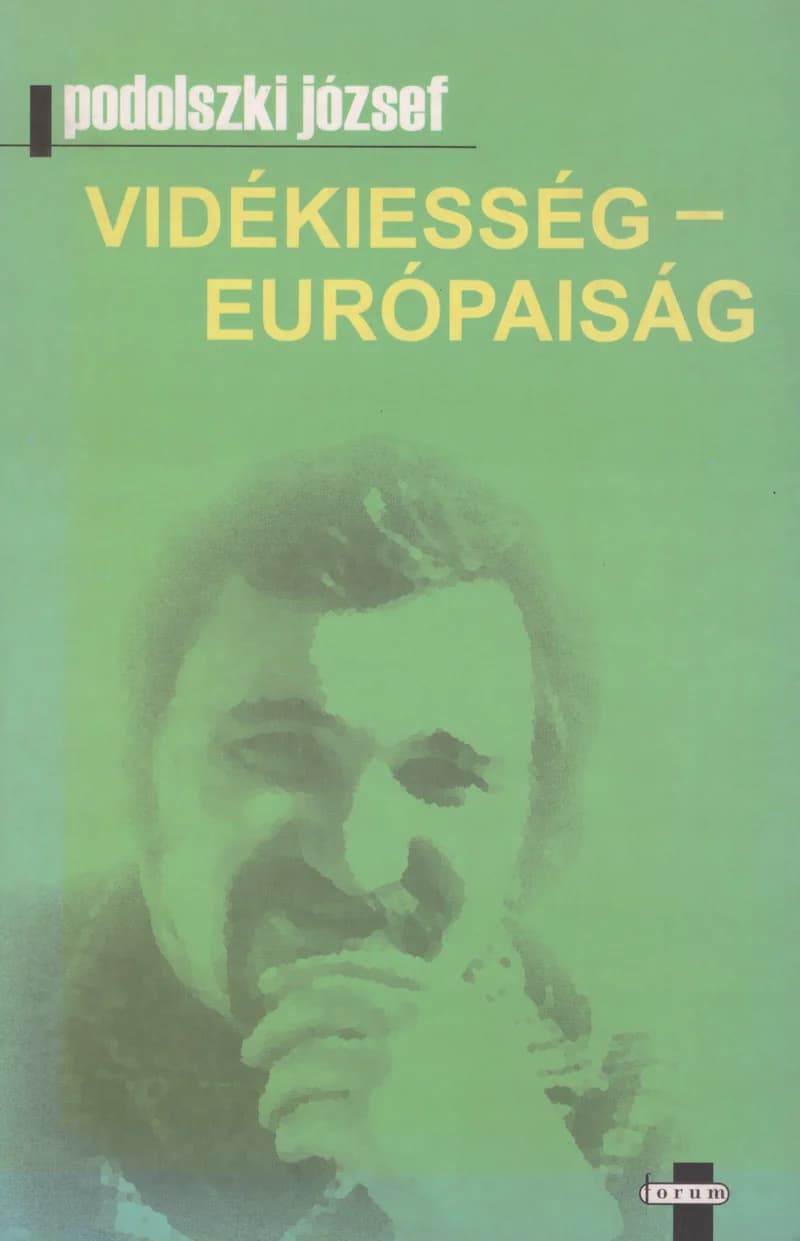 Vidékiesség – európaiság