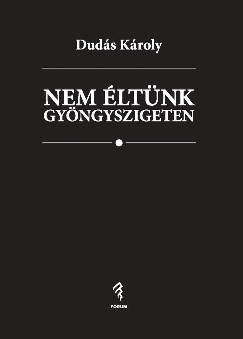 Nem éltünk gyöngyszigeten I.