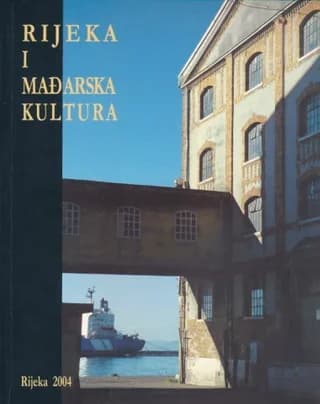 Rijeka i mađarska kultura / Rijeka (Fiume) és a magyar kultúra