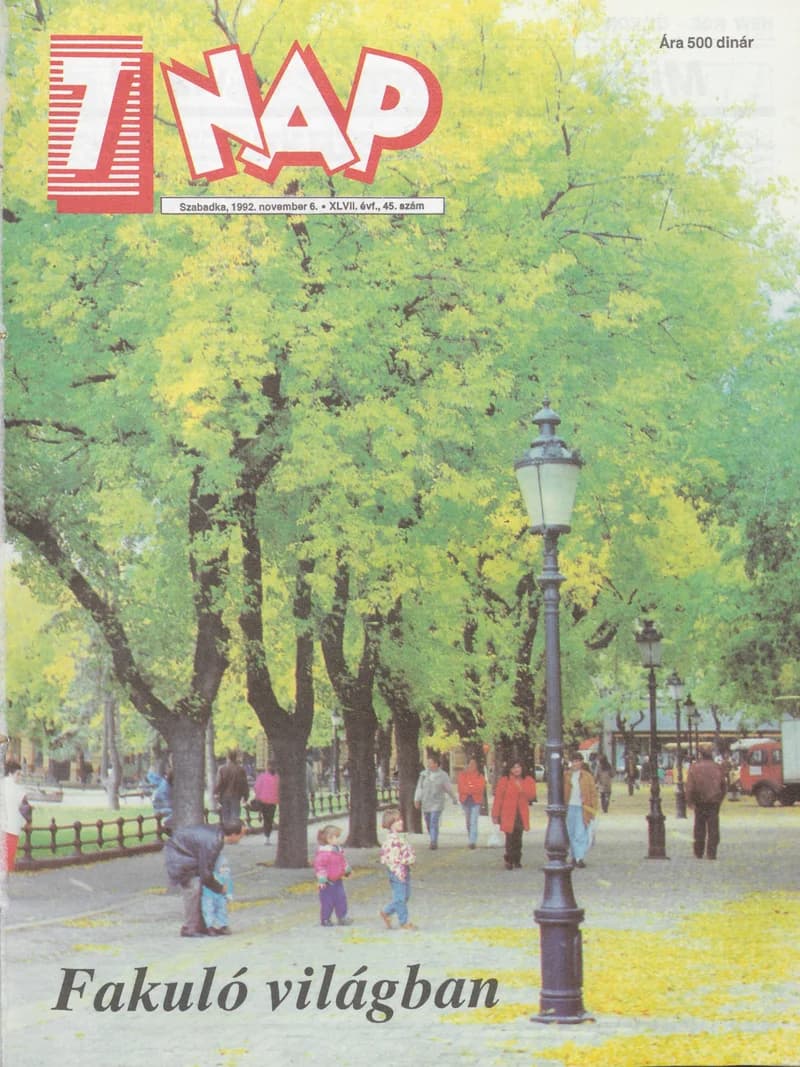 7 Nap, 47. évf. 1992. november 6. 45. sz. 1–52. oldal