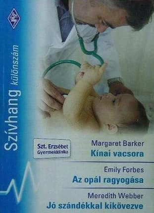 Kínai vacsora; Az opál ragyogása; Jó szándékkal kikövezve