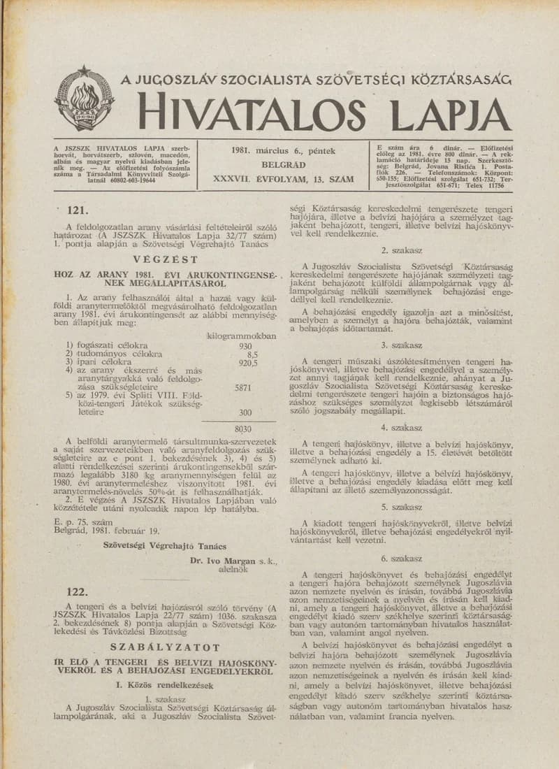 A Jugoszláv Szocialista Szövetségi Köztársaság Hivatalos Lapja, 37. évf. 1981. március 6. 13. sz. 357–372. oldal