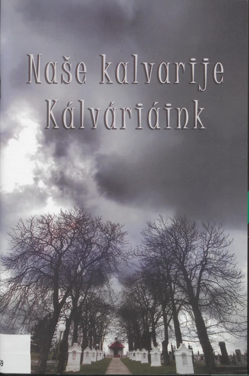 Naše kalvarije / Kálváriáink 