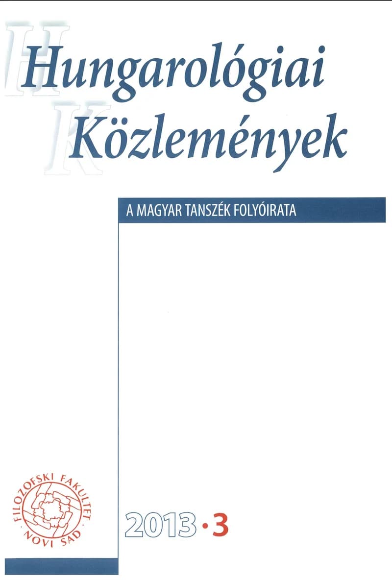 Hungarológiai Közlemények, 44. évf. 2013. január 1. 3. sz. 1–122. oldal