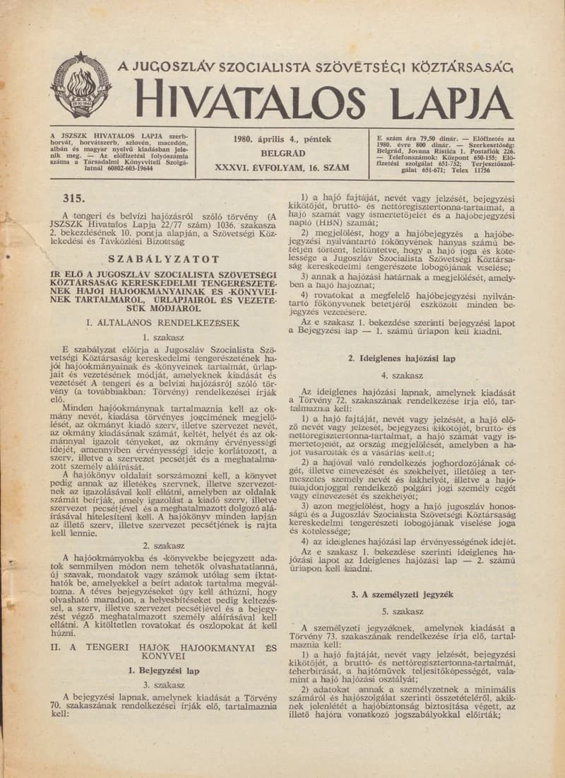 A Jugoszláv Szocialista Szövetségi Köztársaság Hivatalos Lapja, 36. évf. 1980. április 4. 16. sz. 509–720. oldal