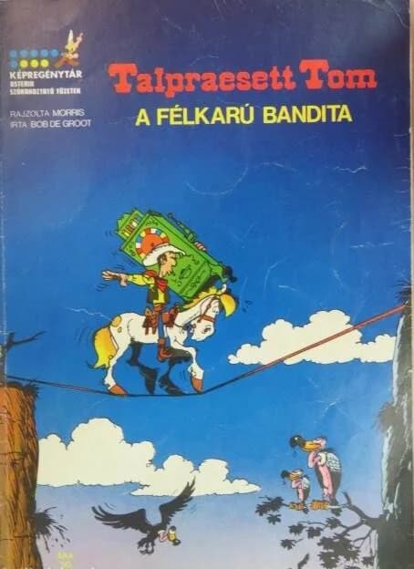 Talpraesett Tom – A félkarú bandita