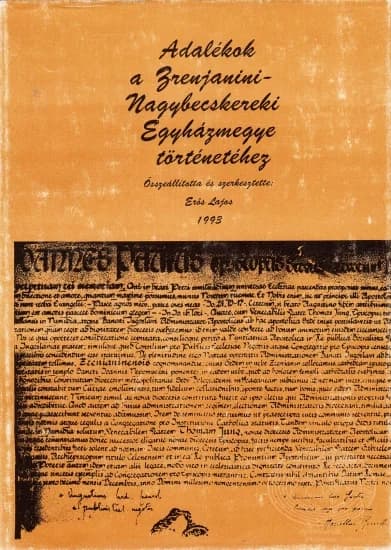 Adalékok a Zrenjanini-Nagybecskereki Egyházmegye történetéhez