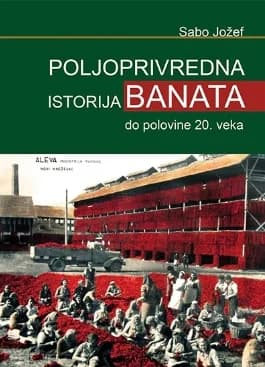 Poljoprivredna istorija Banata do polovine 20. veka 