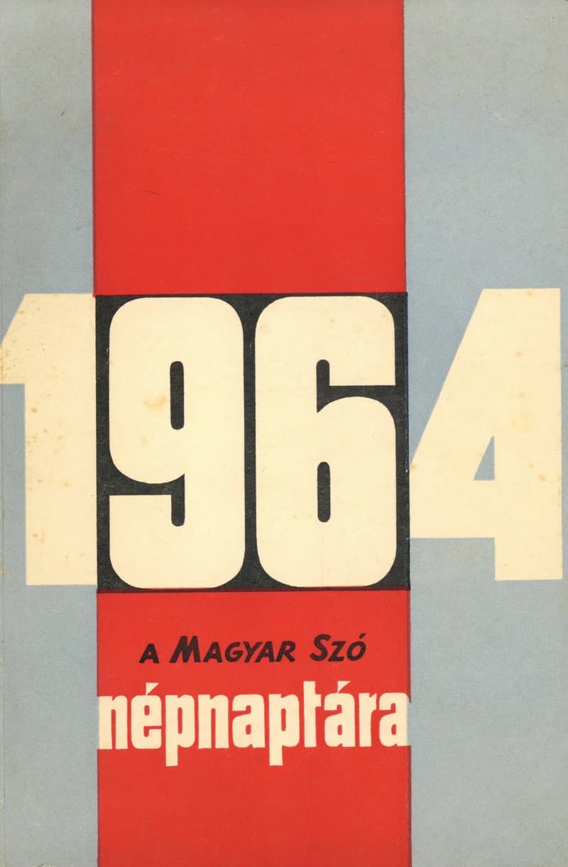 Magyar Szó Naptár, 20. évf. 1964. 20. sz.