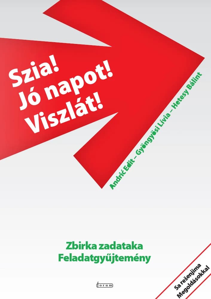 Szia! Jó napot! Viszlát! 