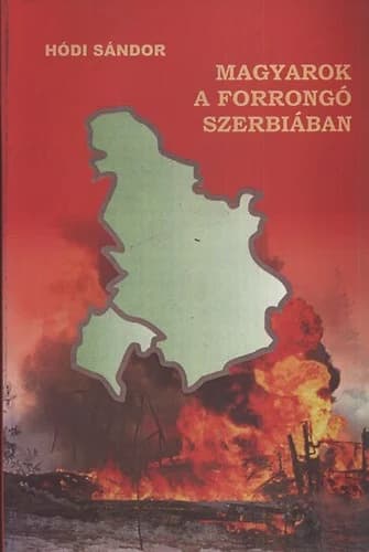 Magyarok a forrongó Szerbiában