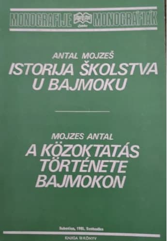 Istorija školstva u Bajmoku / A közoktatás története Bajmokon 