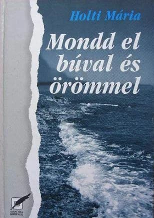 Mondd el búval és örömmel 