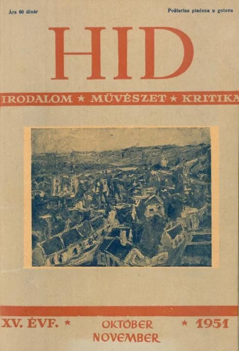 Híd, 15. évf. 1951. október – november. 10–11. sz. 625–752. oldal