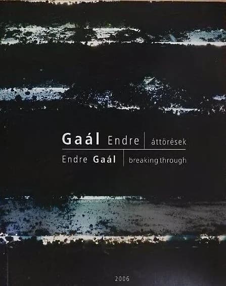 Gaál Endre – Áttörések 