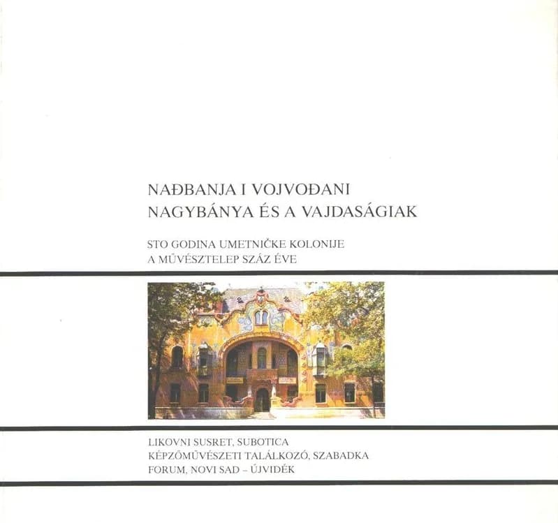 Nagybánya és a vajdaságiak / Nađbanja i Vojvođani