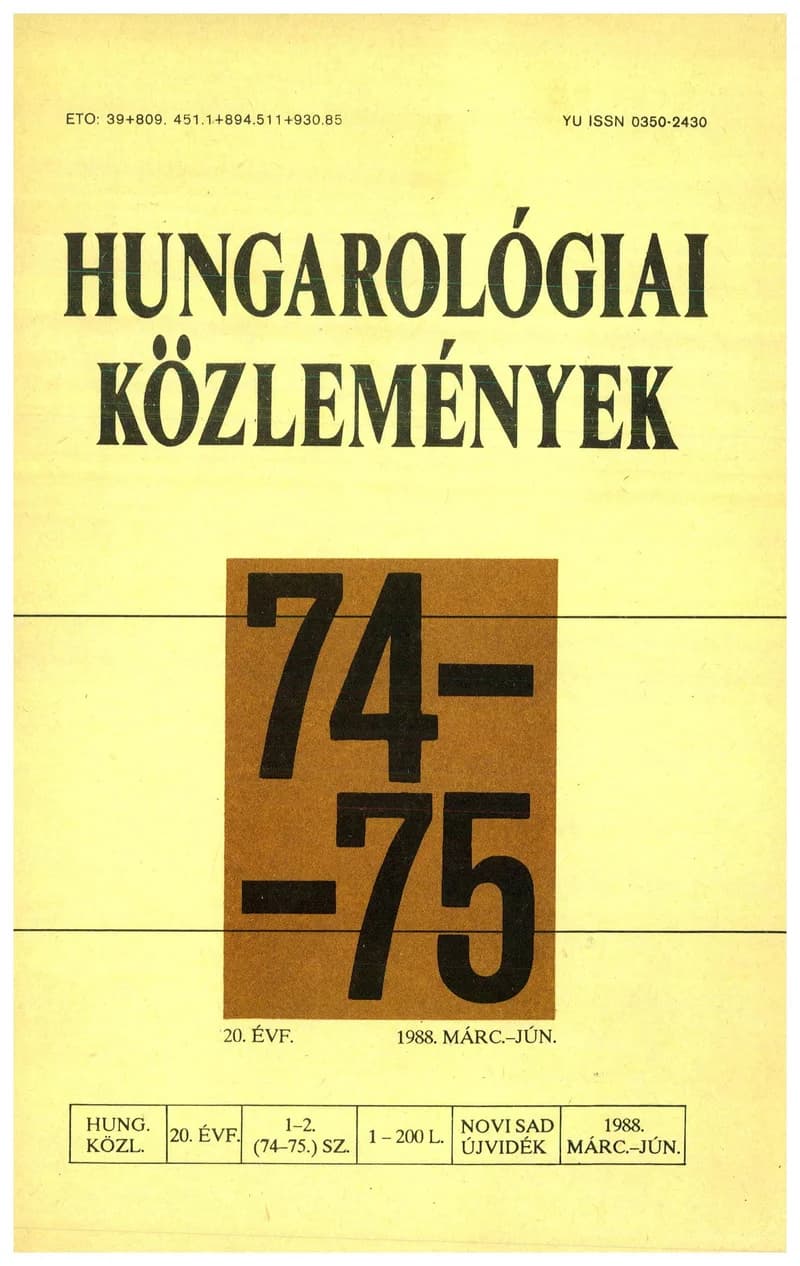 Hungarológiai Közlemények, 20. évf. 1988. március 1. – június 1. 74–75. sz. 1–200. oldal