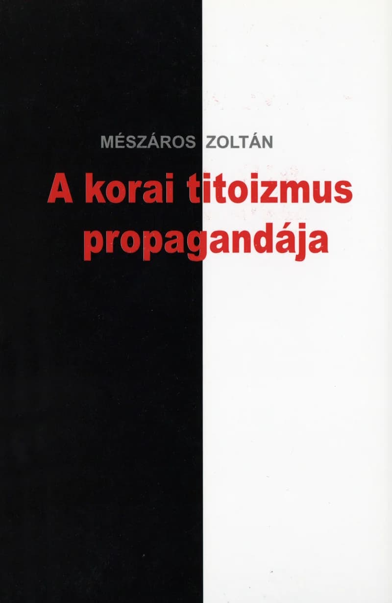 A korai titoizmus propagandája