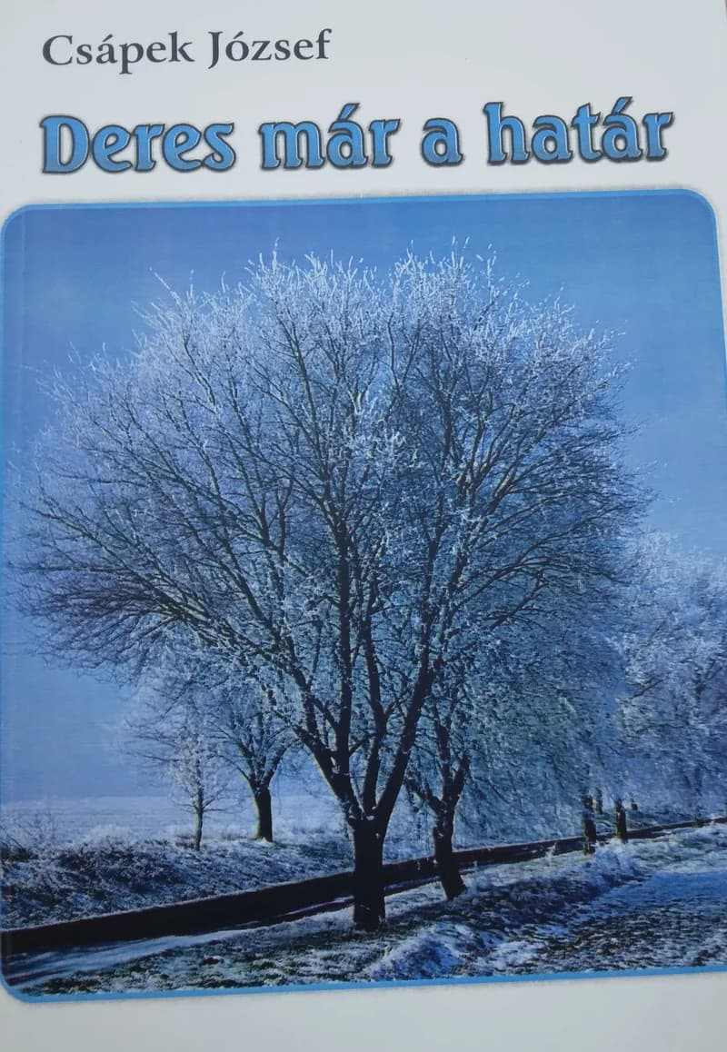 Deres már a határ 