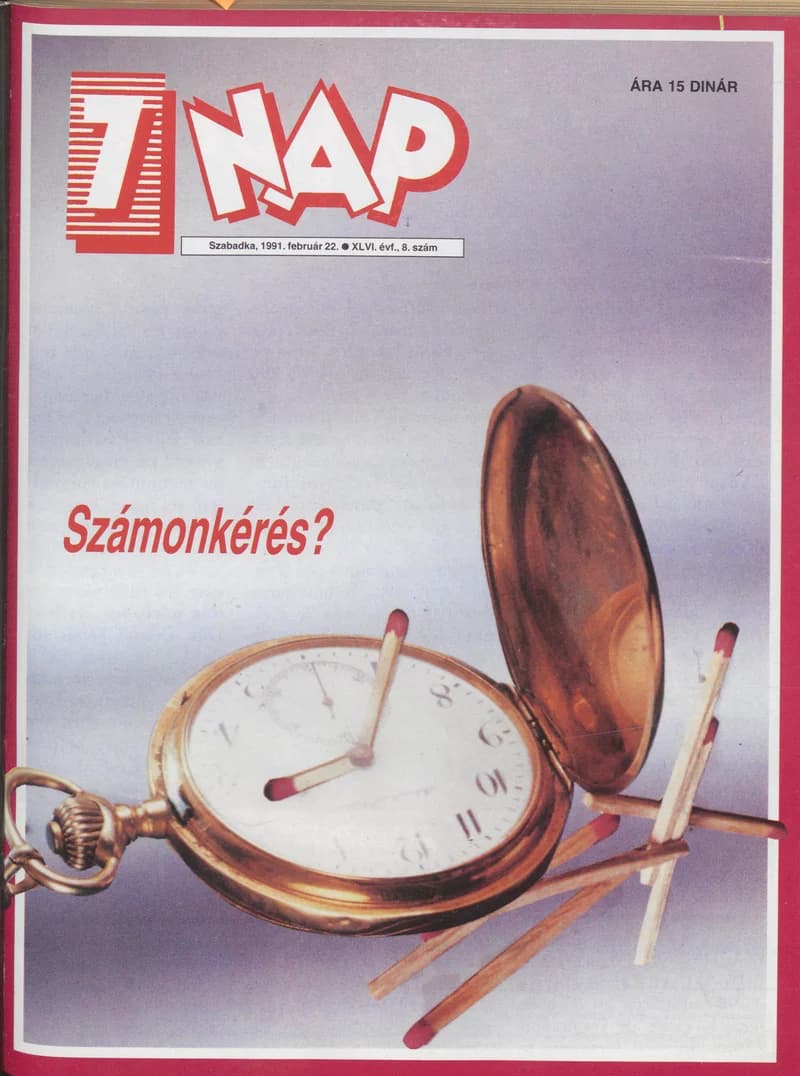 7 Nap, 46. évf. 1991. február 22. 8. sz. 1–68. oldal