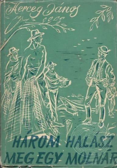 Három halász meg egy molnár